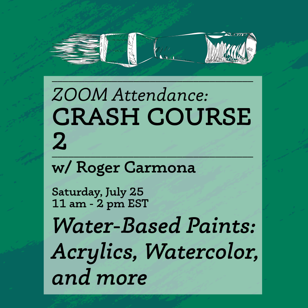 ZOOM Crash Course 2: Water-based Paints: Acrylics, Watercolor, and more