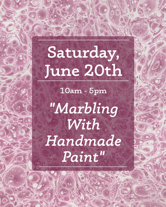 6/20 "Marbling With Handmade Paint" Hands-On Workshop