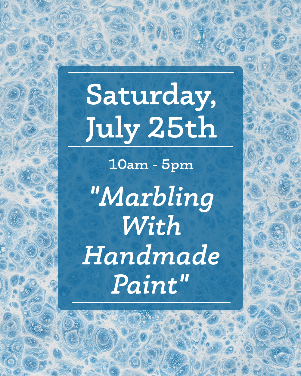 7/25 "Marbling With Handmade Paint" Hands-On Workshop