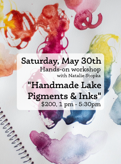 "Handmade Lake Pigments & Inks" Hands-On Workshop